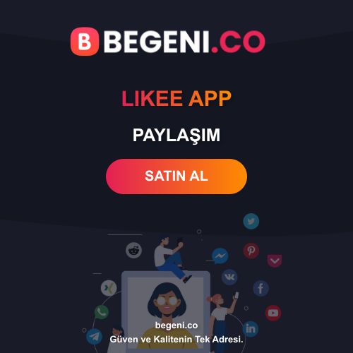 Likee App Paylaşım Satın Al